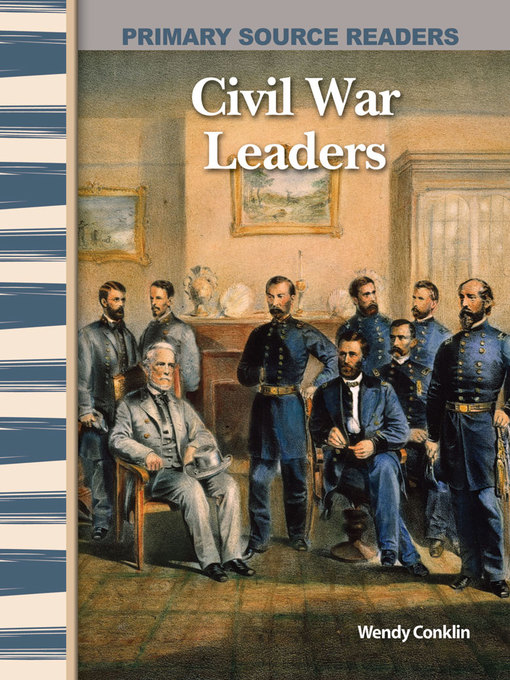 Title details for Civil War Leaders by Wendy Conklin - Available